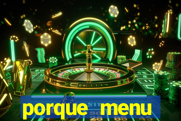 porque menu selvagem acabou